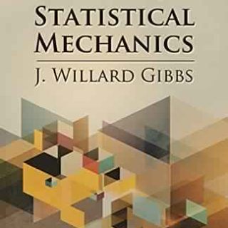 Elementary Principles of Statistical Mechanics by Josiah Willard Gibbs
