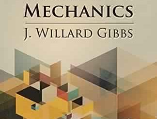 Elementary Principles of Statistical Mechanics by Josiah Willard Gibbs