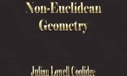 The Elements Of Non-Euclidean Geometry by Julian Lowell Coolidge