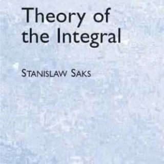 Theory of the Integral by Stanislaw Saks
