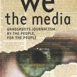We the Media by Dan Gillmor