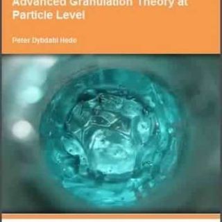 Advanced Granulation Theory at Particle Level by Peter Dybdahl Hede