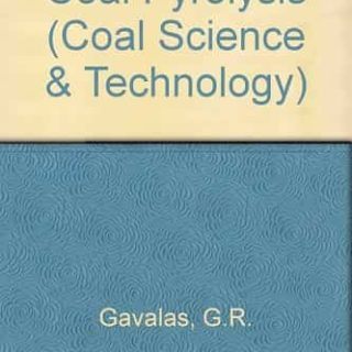 Coal Pyrolysis by George R. Gavalas