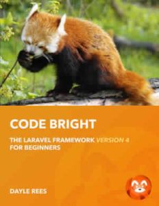 Code Bright for Laravel PHP by Dayle Rees