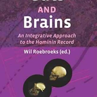 Guts and Brains: An Integrative Approach to the Hominin Record by Wil Roebroeks (ed.)