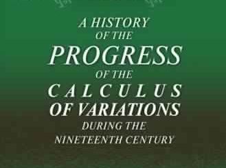 A History of the Progress of the Calculus of Variations during the Nineteenth Century by Isaac Todhunter