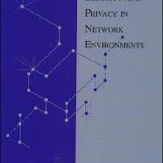 Information Security and Privacy in Network Environments