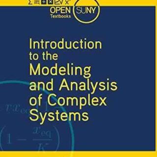 Introduction to the Modeling and Analysis of Complex Systems by Hiroki Sayama