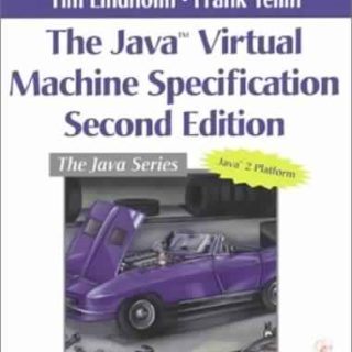 The Java Virtual Machine Specification, 2nd Edition by Tim Lindholm, Frank Yellin