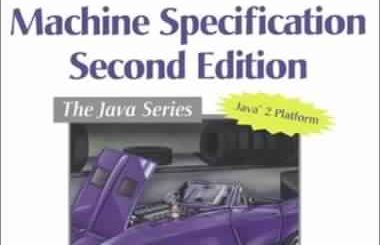 The Java Virtual Machine Specification, 2nd Edition by Tim Lindholm, Frank Yellin