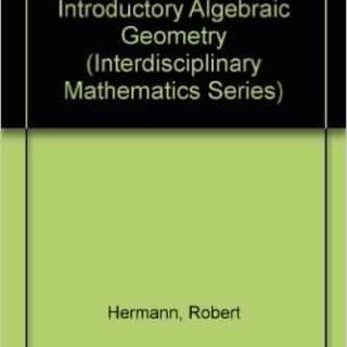 Linear Systems Theory and Introductory Algebraic Geometry by Robert Hermann
