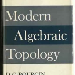 Modern Algebraic Topology by D. G. Bourgin