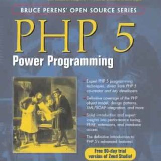 PHP 5 Power Programming by Andi Gutmans, Stig Bakken, Derick Rethans