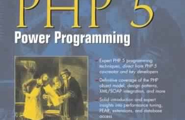PHP 5 Power Programming by Andi Gutmans, Stig Bakken, Derick Rethans
