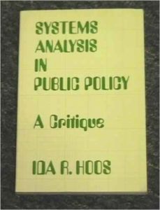 Systems Analysis in Public Policy: A Critique by Ida Russakoff Hoos