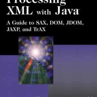Processing XML with Java by Elliotte Rusty Harold