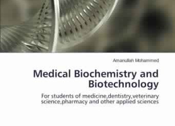Medical Biochemistry and Biotechnology by Amanullah Mohammed