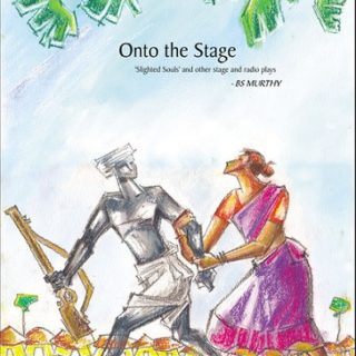 Onto the Stage : ‘Slighted Souls’ and other stage and radio plays