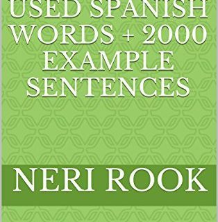 200 Most Frequently Used Spanish Words + 2000 Example Sentences
