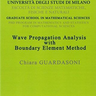 Wave Propagation Analysis with Boundary Element Method by Chiara Guardasoni