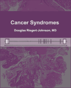 Familial Cancer Syndromes by Douglas L. Riegert-Johnson