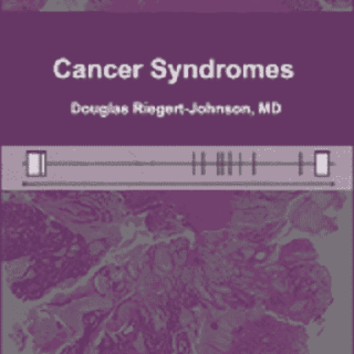 Familial Cancer Syndromes by Douglas L. Riegert-Johnson
