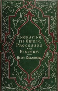 Engraving: Its Origin, Processes, and History
