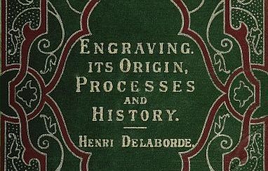 Engraving: Its Origin, Processes, and History