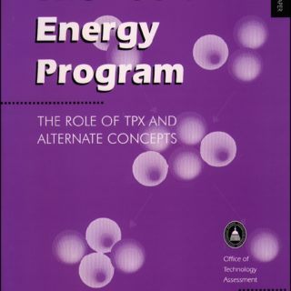 The Fusion Energy Program: The Role of TPX and Alternate Concepts - U.S. Congress, Office of Technology Assessment , 1995
