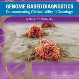 Genome-Based Diagnostics: Demonstrating Clinical Utility in Oncology