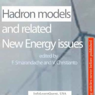 Hadron Models and related New Energy issues by F. Smarandache, V. Christianto
