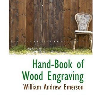 Hand-Book of Wood Engraving by William Andrew Emerson