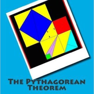 The Pythagorean Theorem: Crown Jewel of Mathematics by John C. Sparks