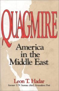 Quagmire: America in the Middle East by Leon T. Hadar
