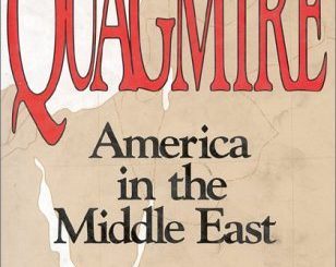 Quagmire: America in the Middle East by Leon T. Hadar