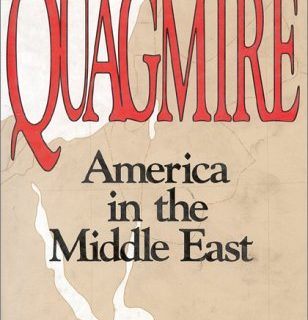 Quagmire: America in the Middle East by Leon T. Hadar
