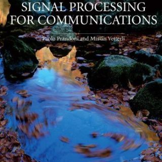 Signal Processing for Communications by Paolo Prandoni, Martin Vetterli