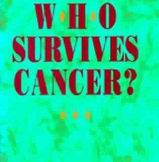 Who Survives Cancer? by Howard P. Greenwald