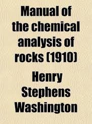 Manual of the Chemical Analysis of Rocks by Henry Stephens Washington