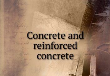 Concrete and Reinforced Concrete by W. Noble Twelvetrees