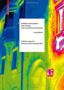Energy Efficiency Solutions for Historic Buildings by Alexandra Troi, Zeno Bastian
