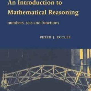 An Introduction to Mathematical Reasoning by Peter J. Eccles