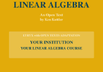A First Course in Linear Algebra by Ken Kuttler
