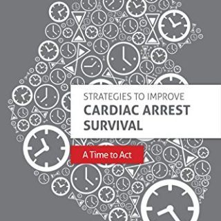 Strategies to Improve Cardiac Arrest Survival