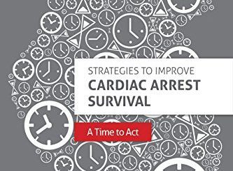 Strategies to Improve Cardiac Arrest Survival