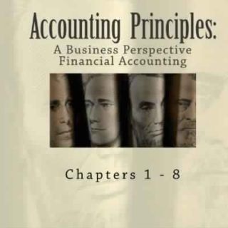 Accounting Principles: A Business Perspective, Financial Accounting by James Don Edwards, Roger H. Hermanson
