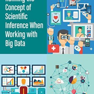Refining the Concept of Scientific Inference When Working with Big Data