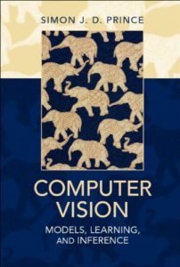 Computer Vision: Models, Learning, and Inference by Simon J.D. Prince