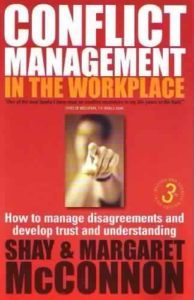 Conflict Management in the Workplace by Shay McConnon, Margaret McConnon