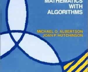 Discrete Mathematics with Algorithms by M. O. Albertson, J. P. Hutchinson